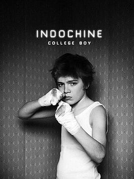 <span style='color:red'>学</span><span style='color:red'>院</span>男孩 Indochine: College Boy