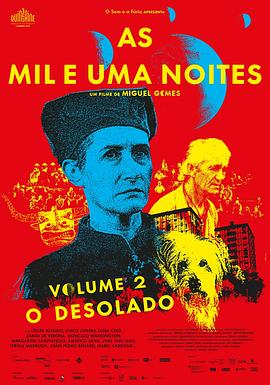 一千零一夜第2部：<span style='color:red'>凄</span>凉之人 As Mil e Uma Noites: Volume 2, O Desolado