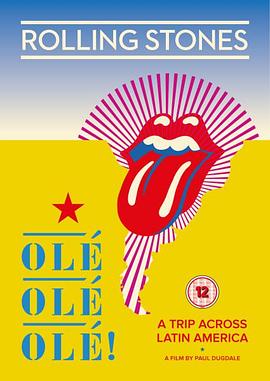 滚石乐园：南美<span style='color:red'>震</span><span style='color:red'>荡</span> The Rolling Stones Olé, Olé, Olé!: A Trip Across Latin America (2016)