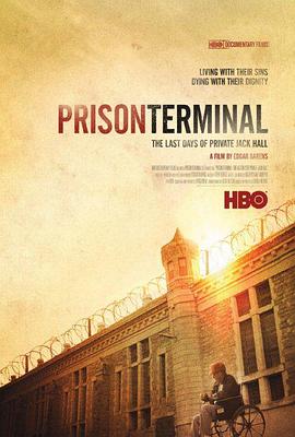 监<span style='color:red'>牢</span>尽头：杰克·霍尔的最后一天 Prison Terminal: The Last Days of Private Jack Hall