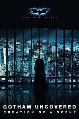 黑暗骑士花<span style='color:red'>絮</span>：创造一个哥谭市 Gotham Uncovered: Creation of a Scene