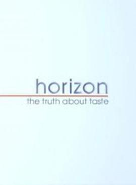 BBC 地平线<span style='color:red'>系</span>列：味觉的真<span style='color:red'>相</span> BBC Horizon: The Truth About Taste