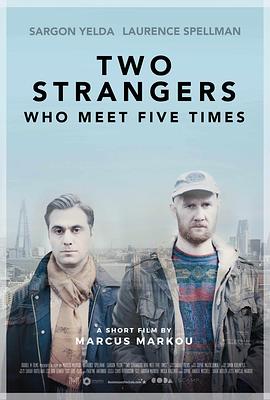 两个陌生人的五次见面 Two Strangers Who Meet Five Times