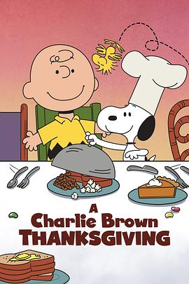 <span style='color:red'>查</span><span style='color:red'>理</span>布朗的感恩节 A Charlie Brown Thanksgiving