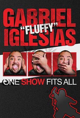 加布里埃尔·伊格莱西亚斯：老少<span style='color:red'>皆宜</span> Gabriel "Fluffy" Iglesias: One Show Fits All