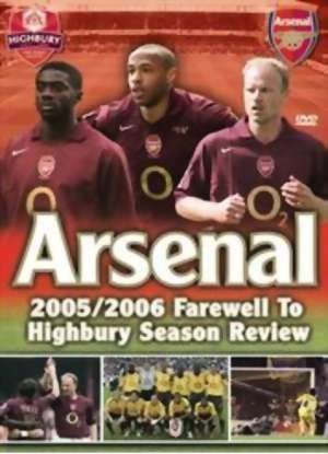 阿森纳： 再见海布里 - 2005/<span style='color:red'>2006</span>赛季回顾 Arsenal: The Farewell to Highbury - Season Review 2005/<span style='color:red'>2006</span>