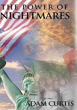 噩梦的力量：恐惧政治的崛起 The Power of Nightmares: The Rise of the Politics of Fear