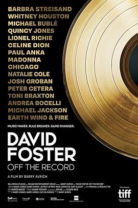 大卫·福斯特：金曲之路 David Foster: <span style='color:red'>Off</span> the Record