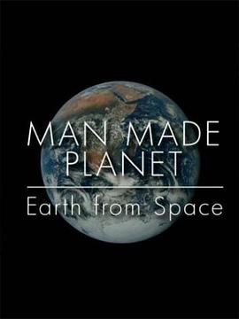 人造星球 Man Made <span style='color:red'>Planet</span>: Earth from Space