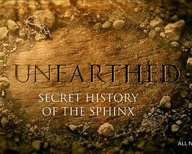 揭秘：狮身<span style='color:red'>人面</span>像的隐秘历史 Unearthed: Secret History of the Sphinx