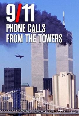 <span style='color:red'>9</span>/11: Phone Calls from the Towers