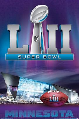 第<span style='color:red'>五</span>十二届超<span style='color:red'>级</span>碗 Super Bowl LII