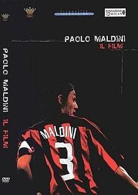 保罗·<span style='color:red'>马</span>尔蒂<span style='color:red'>尼</span>的电影 Paolo Maldini-Il Film