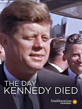 <span style='color:red'>肯尼迪</span>亡日 The Day Kennedy Died