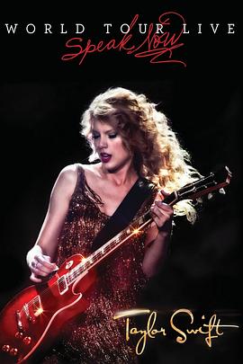 泰勒·斯威夫特：爱的告白世界巡回演唱会 Taylor Swift: S<span style='color:red'>peak</span> Now World Tour Live