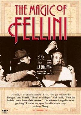 <span style='color:red'>费</span>里尼的魔法 The Magic of Fellini