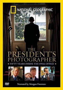 总统的<span style='color:red'>摄</span><span style='color:red'>影</span><span style='color:red'>师</span> The President's Photographer