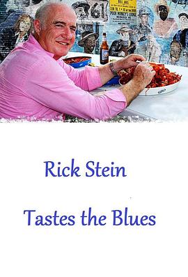 里克·斯坦的蓝<span style='color:red'>调</span>寻味之旅 Rick Stein's Tastes The Blues