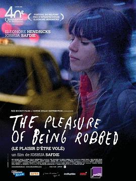 <span style='color:red'>被抢劫的乐趣 The Pleasure of Being Robbed</span>
