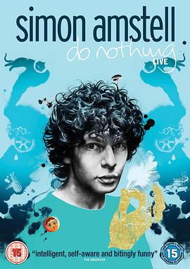 <span style='color:red'>西</span><span style='color:red'>蒙</span>·阿姆斯特尔：顺其自然 Simon Amstell: Do Nothing