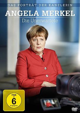 默克尔：不可估量的前程 Angela Merkel - Die Un<span style='color:red'>erwartet</span>e