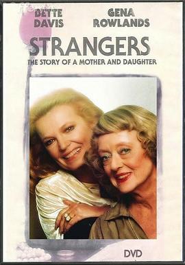 陌生人：母与女的故事 Strangers: The Story of a <span style='color:red'>Mother</span> and <span style='color:red'>Daughter</span>