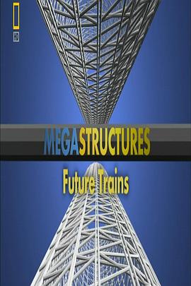 伟大工程巡礼：磁悬浮列车 MegaStructures: Future <span style='color:red'>Trains</span>