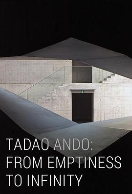 安藤忠雄：<span style='color:red'>从</span>虚空到<span style='color:red'>无</span>限 Tadao Ando: From Emptiness to Infinity