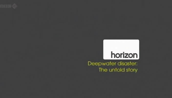 揭密: 墨西哥湾漏油事件的真相 Deepwater Disaster: The Untold Story