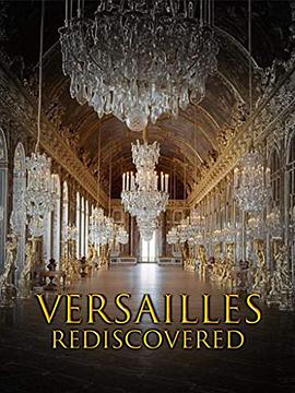 <span style='color:red'>重</span>现凡尔赛：太<span style='color:red'>阳</span>王消失的宫殿 Versailles Rediscovered - The Sun King's Vanished Palace