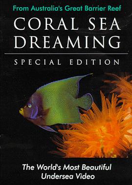 <span style='color:red'>珊</span><span style='color:red'>瑚</span><span style='color:red'>海</span>之梦 Coral Sea Dreaming