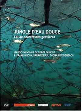 隐秘的天堂 Jungle d'eau douce – la vie secrète des gravières