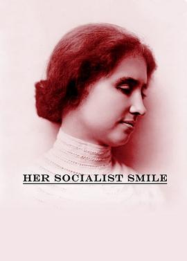 她社会<span style='color:red'>主</span><span style='color:red'>义</span>的微笑 Her Socialist Smile