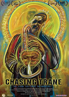 追寻柯川 Chasing Trane: The John Col<span style='color:red'>trane</span> Documentary