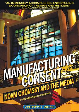制造共识：乔姆斯基与媒体 Manufacturing <span style='color:red'>Consent</span>: Noam Chomsky and the Media
