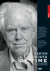 艾略特卡特：时间的迷宫 Elliot Carter: A Labyrinth of Time