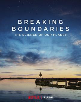 打破边界：我们星球的科学 Breaking Boundaries: The <span style='color:red'>Science</span> of Our Planet