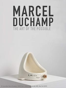 杜尚：反艺术至上 <span style='color:red'>Marcel</span> Duchamp: Art of the Possible