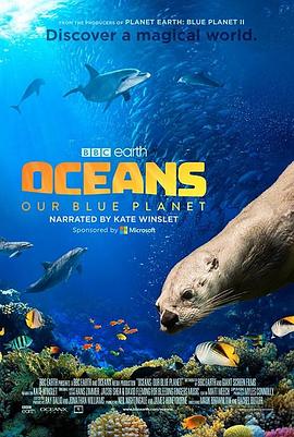 <span style='color:red'>海</span><span style='color:red'>洋</span>：我们的蓝<span style='color:red'>色</span>星球 Oceans: Our Blue Planet