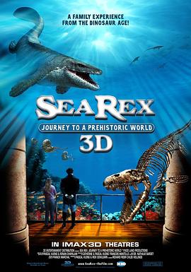 雷克<span style='color:red'>斯</span><span style='color:red'>海</span>3D：史前世界 Sea Rex 3D: Journey to a Prehistoric World