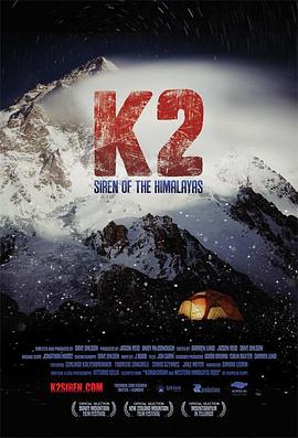 K2：<span style='color:red'>喜</span>马拉雅山的警<span style='color:red'>报</span> K2: Siren of the Himalayas