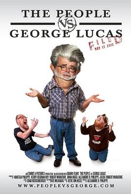 <span style='color:red'>人</span><span style='color:red'>人</span>都恨乔治·卢卡<span style='color:red'>斯</span> The People vs. George Lucas
