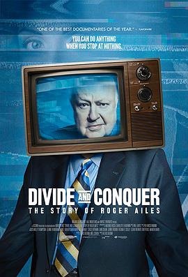 分而治之：罗杰艾尔斯的故事 Divide and Conquer: The Story of Roger Ailes