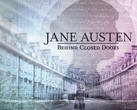 简·奥斯汀：秘密之地 <span style='color:red'>Jane</span> Austen: Behind Closed Doors