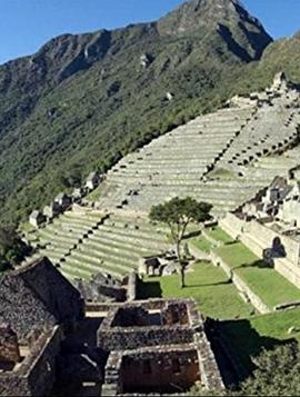 古代<span style='color:red'>伟</span>大工程巡礼：<span style='color:red'>马</span>丘比丘 Ancient Megastructures: Machu Picchu