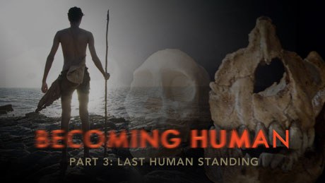 人类进化3：脱<span style='color:red'>颖</span>而出 Becoming Human: Last Human Standing