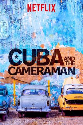 古巴与<span style='color:red'>摄</span><span style='color:red'>影</span><span style='color:red'>师</span> Cuba and the Cameraman