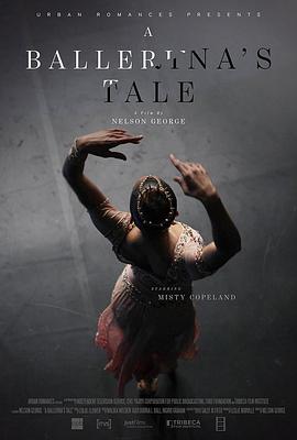 一个芭蕾舞演员的故事 A Balle<span style='color:red'>rina</span>’s Tale