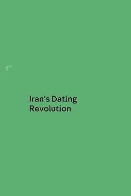 伊朗的相亲革命 Unreported World - Iran's Dating <span style='color:red'>Revolution</span>