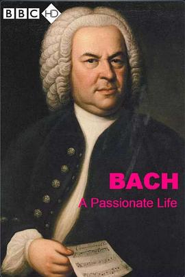 BBC 巴赫：激<span style='color:red'>情</span><span style='color:red'>的</span><span style='color:red'>一</span>生 BBC - Bach: A Passionate Life